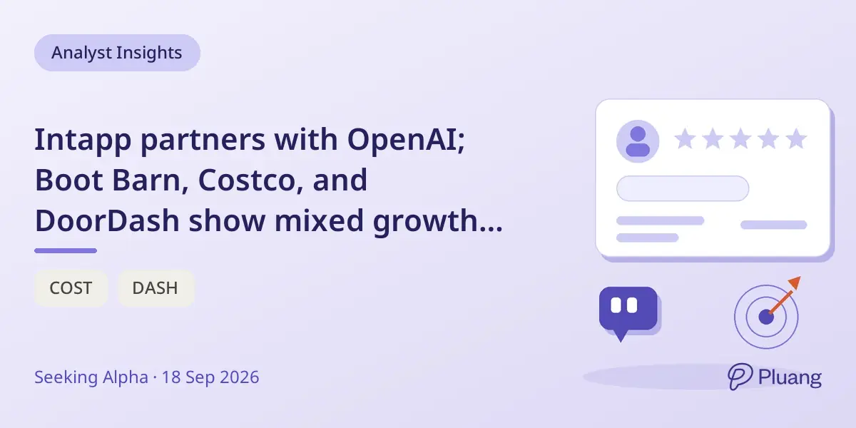 Intapp partners with OpenAI; Boot Barn, Costco, and DoorDash show mixed growth and valuation signals.