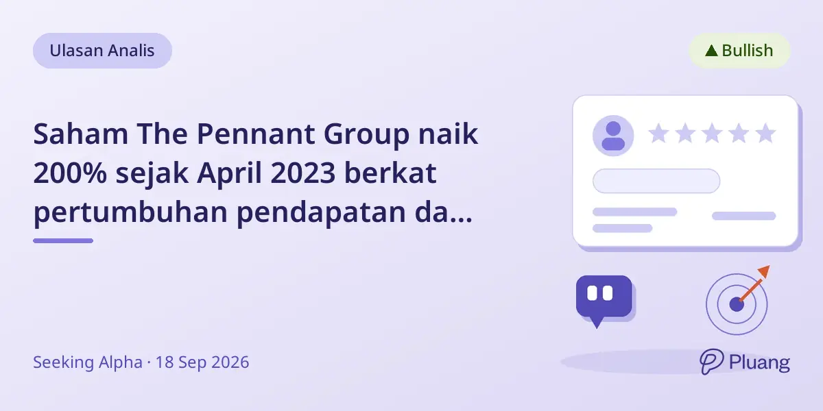 Saham The Pennant Group naik 200% sejak April 2023 berkat pertumbuhan pendapatan dan ekspansi strategis.