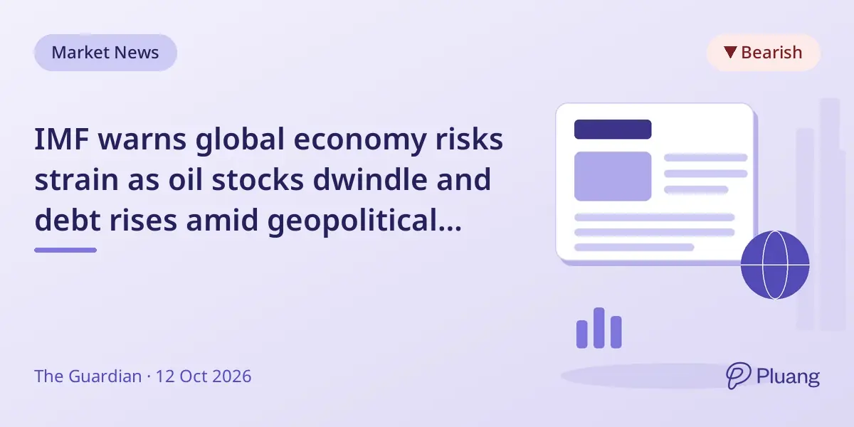 IMF warns global economy risks strain as oil stocks dwindle and debt rises amid geopolitical tensions