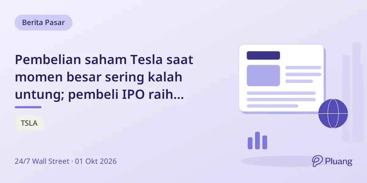 Pembelian saham Tesla saat momen besar sering kalah untung; pembeli IPO raih 22.177% return.