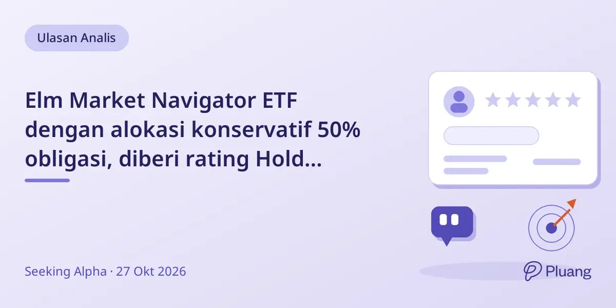 Elm Market Navigator ETF dengan alokasi konservatif 50% obligasi, diberi rating Hold karena kinerja kurang baik.