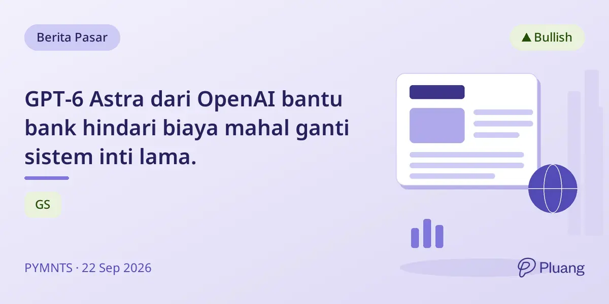 GPT-6 Astra dari OpenAI bantu bank hindari biaya mahal ganti sistem inti lama.