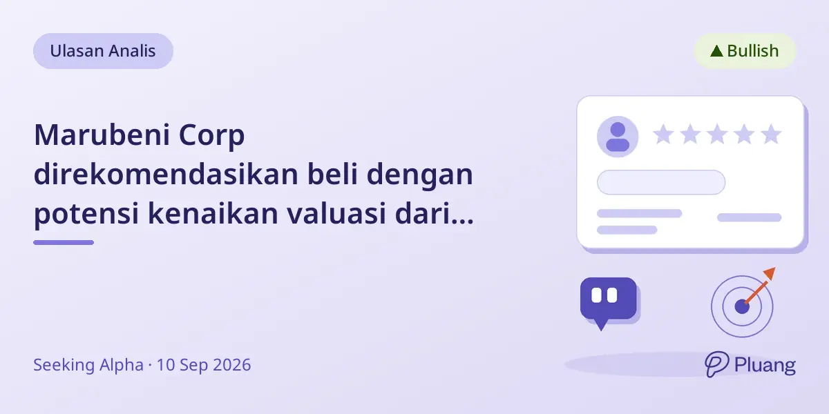 Marubeni Corp direkomendasikan beli dengan potensi kenaikan valuasi dari peningkatan pengembalian modal dan perbaikan kredit