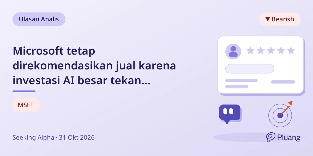 Microsoft tetap direkomendasikan jual karena investasi AI besar tekan pengembalian kas dan pertumbuhan jangka pendek terbatas.