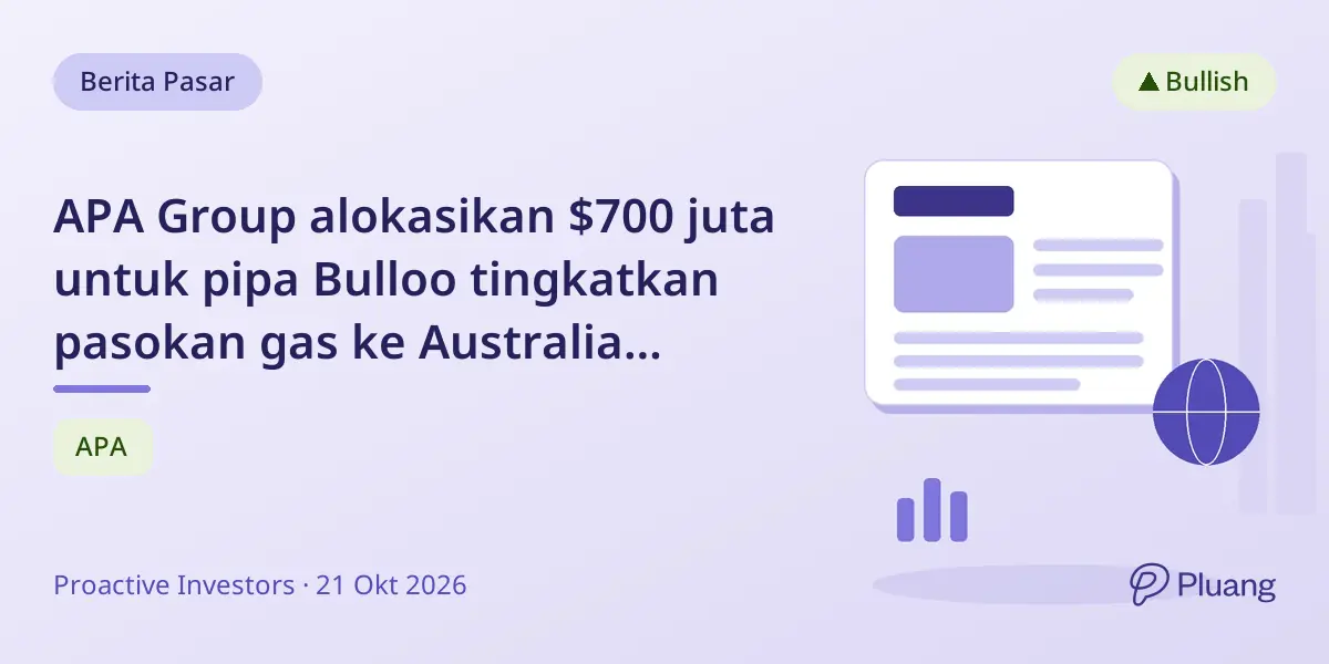 APA Group alokasikan $700 juta untuk pipa Bulloo tingkatkan pasokan gas ke Australia selatan 2029