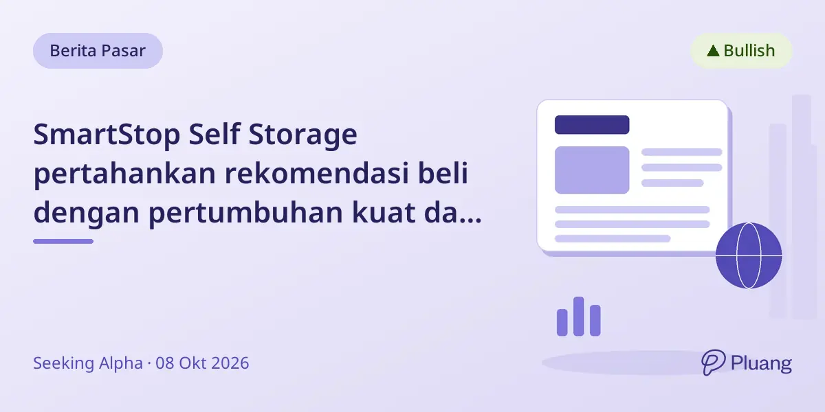 SmartStop Self Storage pertahankan rekomendasi beli dengan pertumbuhan kuat dan okupansi di atas 90%.