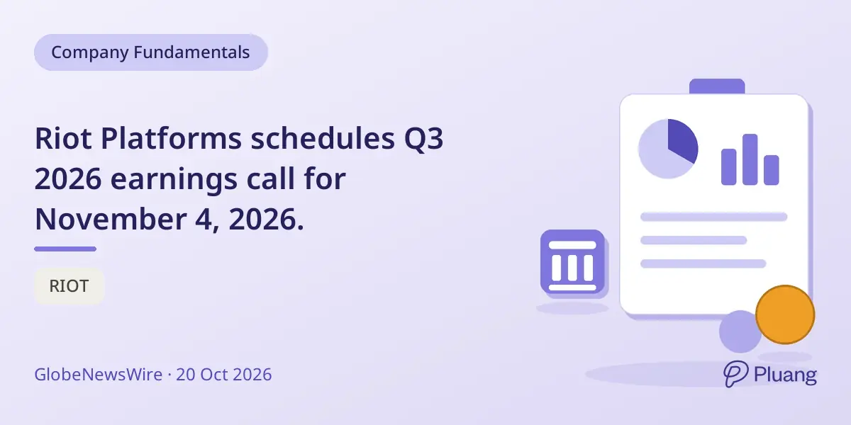 Riot Platforms schedules Q3 2026 earnings call for November 4, 2026.