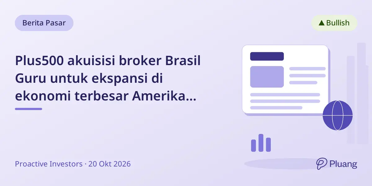 Plus500 akuisisi broker Brasil Guru untuk ekspansi di ekonomi terbesar Amerika Latin