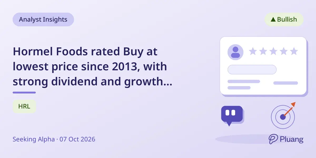 Hormel Foods rated Buy at lowest price since 2013, with strong dividend and growth potential.