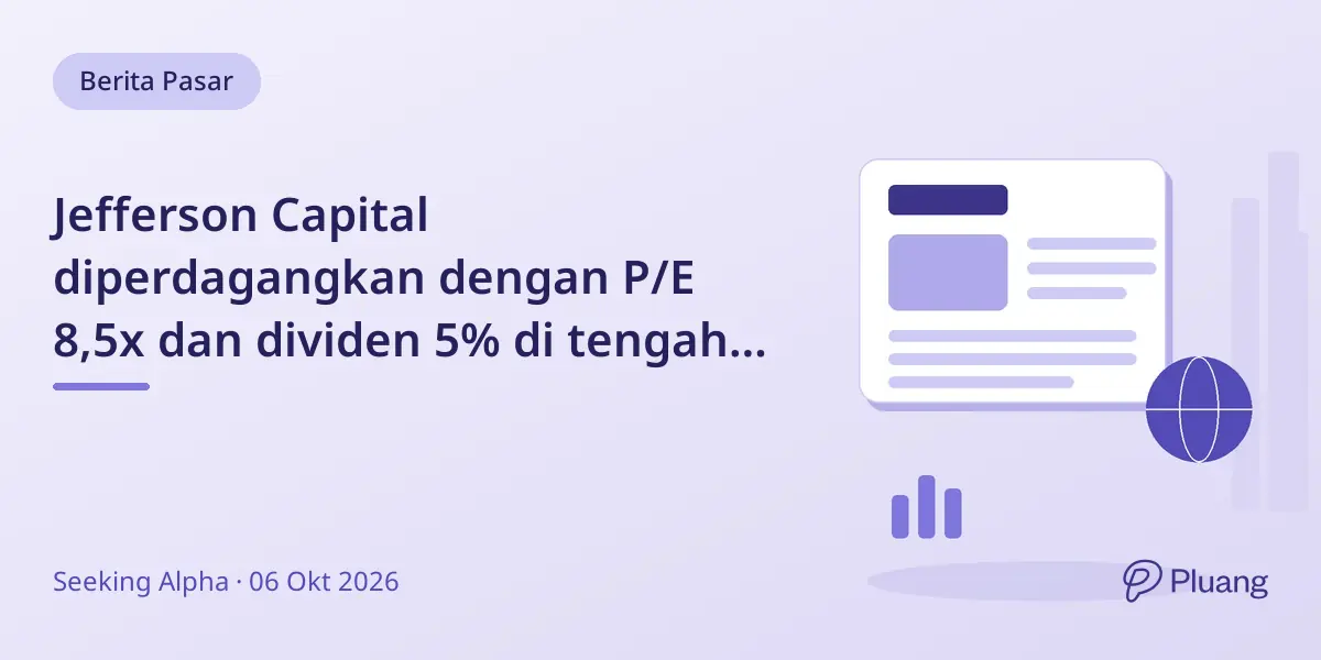 Jefferson Capital diperdagangkan dengan P/E 8,5x dan dividen 5% di tengah risiko pertumbuhan dan hukum