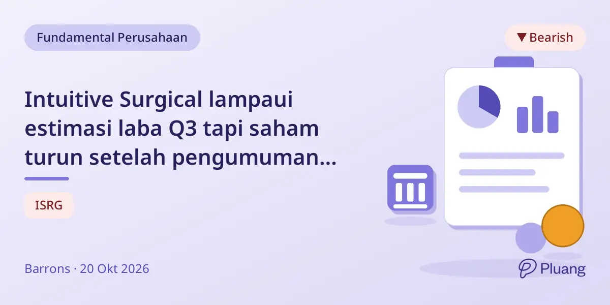 Intuitive Surgical lampaui estimasi laba Q3 tapi saham turun setelah pengumuman penyelesaian
