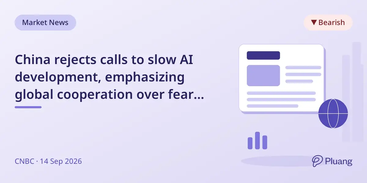 China rejects calls to slow AI development, emphasizing global cooperation over fear and competition.