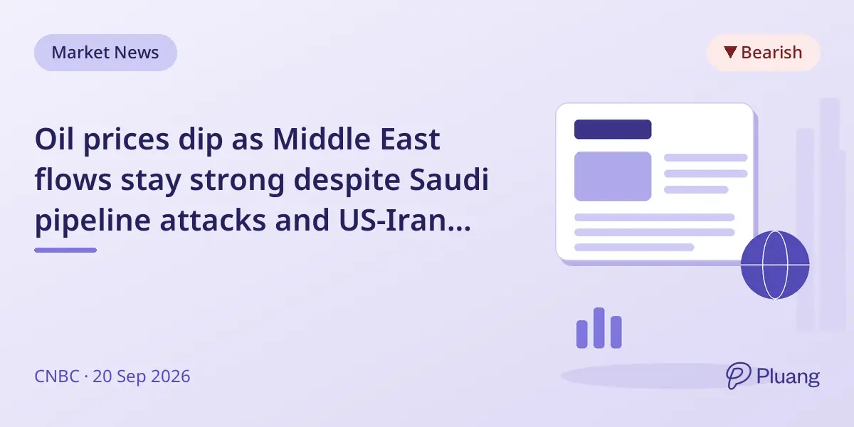 Oil prices dip as Middle East flows stay strong despite Saudi pipeline attacks and US-Iran tensions.