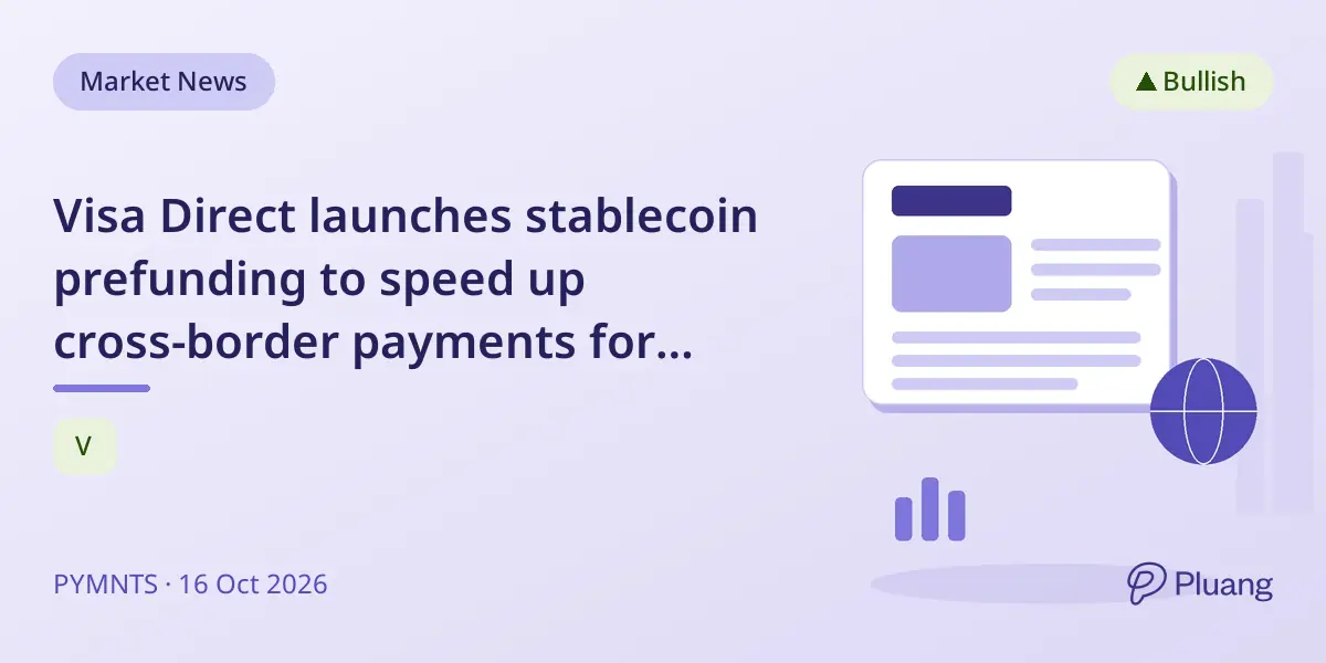 Visa Direct launches stablecoin prefunding to speed up cross-border payments for businesses.