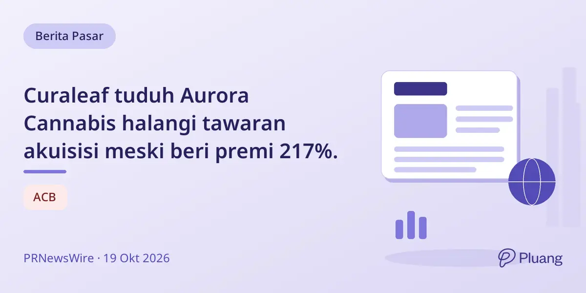Curaleaf tuduh Aurora Cannabis halangi tawaran akuisisi meski beri premi 217%.