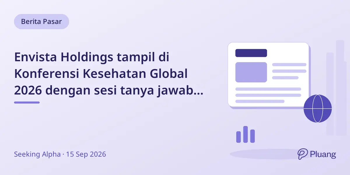 Envista Holdings tampil di Konferensi Kesehatan Global 2026 dengan sesi tanya jawab CEO dan CFO.
