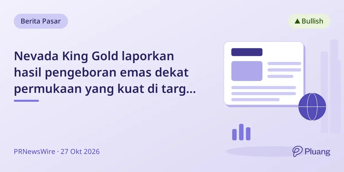 Nevada King Gold laporkan hasil pengeboran emas dekat permukaan yang kuat di target East Ridge dan Silver Park.