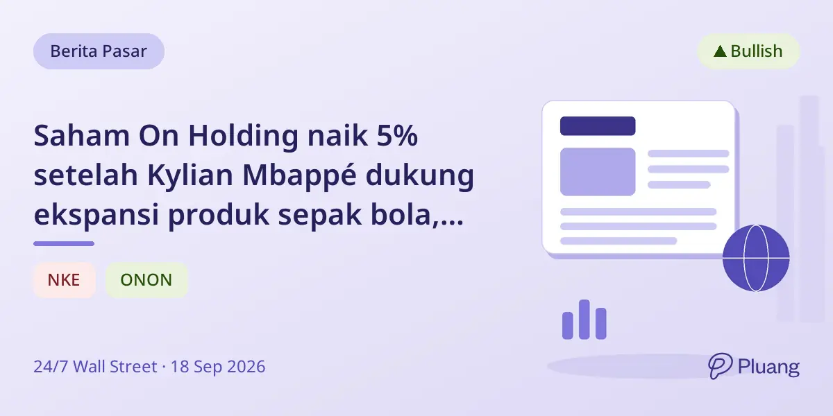 Saham On Holding naik 5% setelah Kylian Mbappé dukung ekspansi produk sepak bola, tekan Nike.