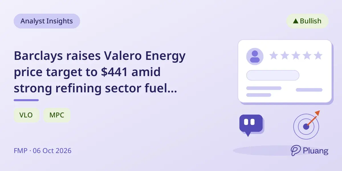 Barclays raises Valero Energy price target to $441 amid strong refining sector fuel margins