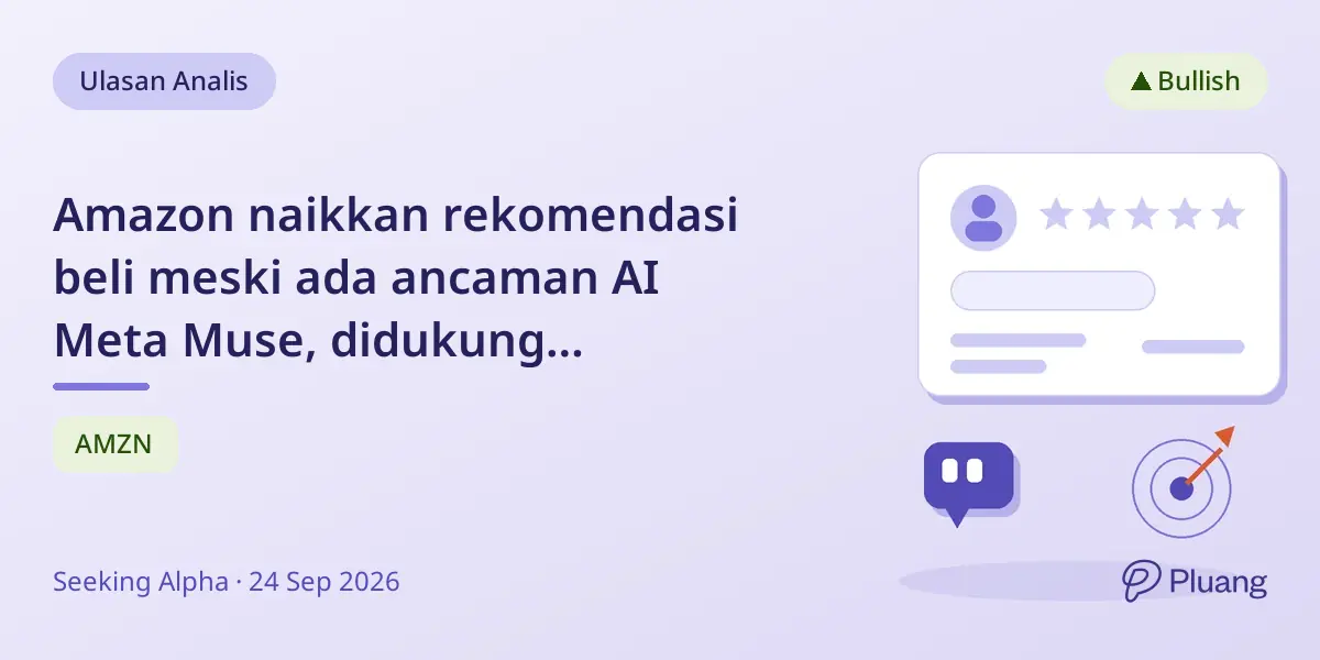 Amazon naikkan rekomendasi beli meski ada ancaman AI Meta Muse, didukung pendapatan iklan dan investasi AI kuat