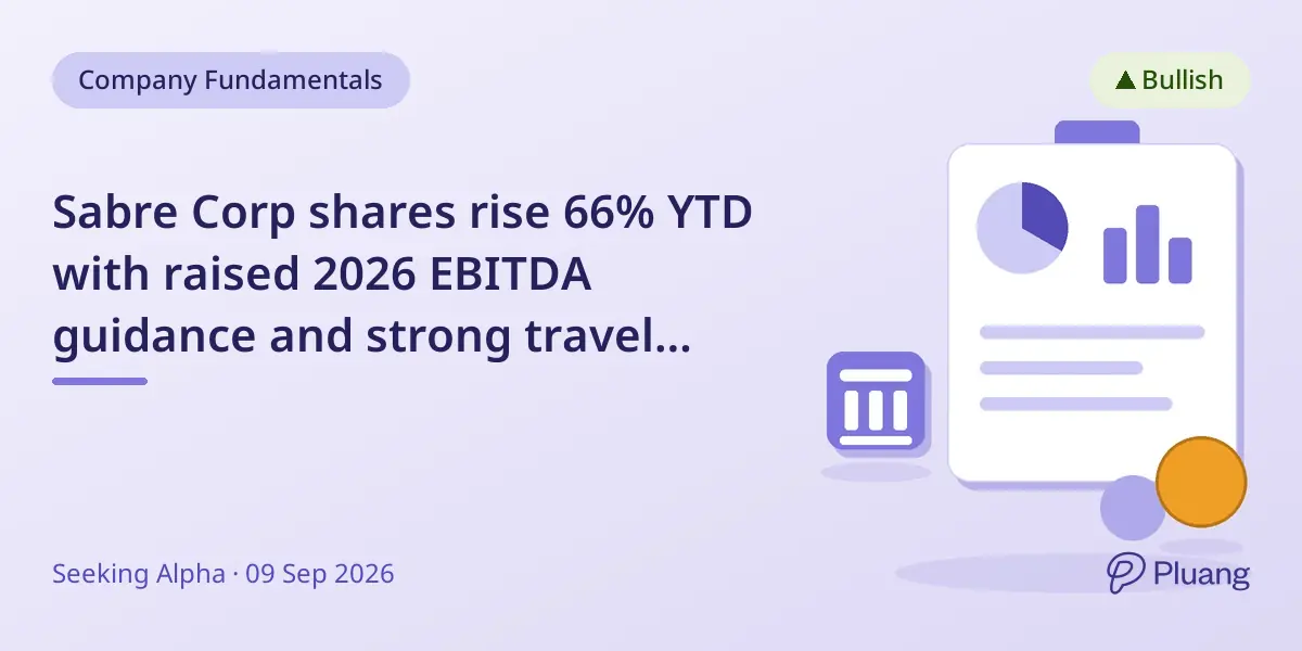 Sabre Corp shares rise 66% YTD with raised 2026 EBITDA guidance and strong travel market share.