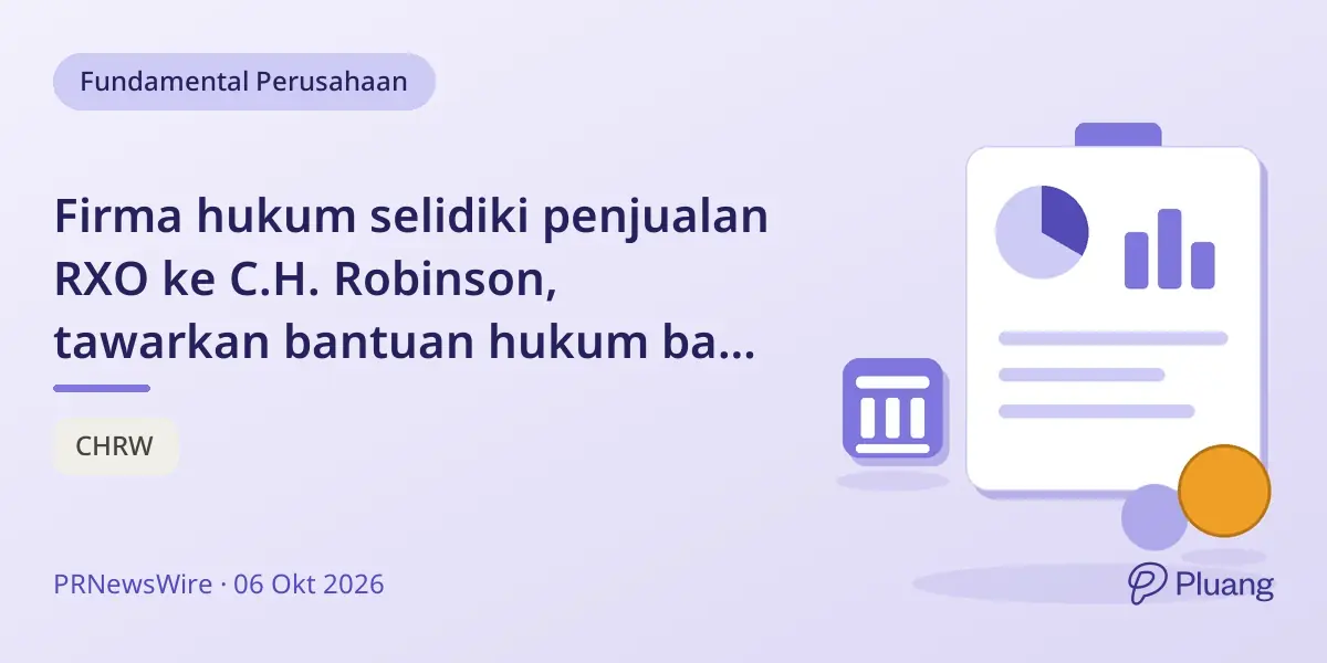 Firma hukum selidiki penjualan RXO ke C.H. Robinson, tawarkan bantuan hukum bagi pemegang saham.