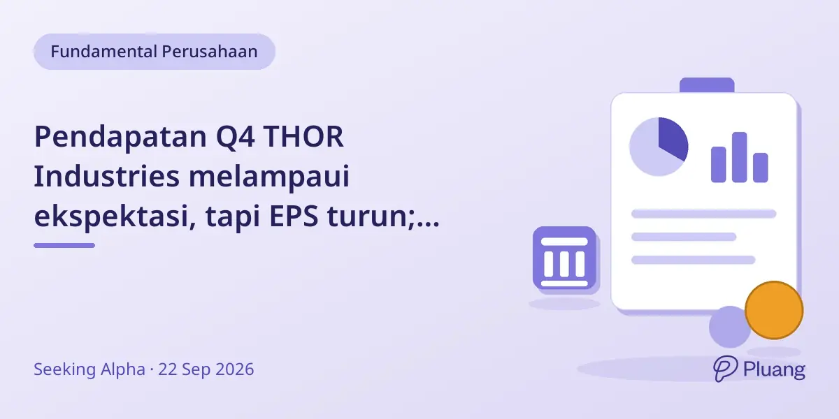 Pendapatan Q4 THOR Industries melampaui ekspektasi, tapi EPS turun; Eropa bantu redam penurunan Amerika Utara.