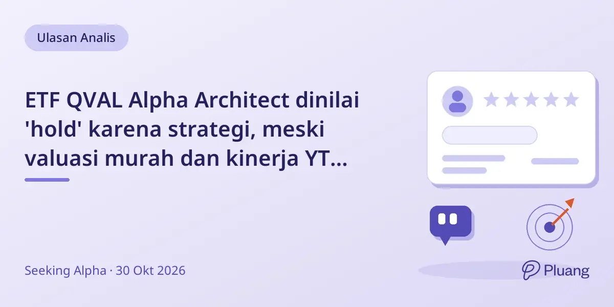 ETF QVAL Alpha Architect dinilai 'hold' karena strategi, meski valuasi murah dan kinerja YTD baik.