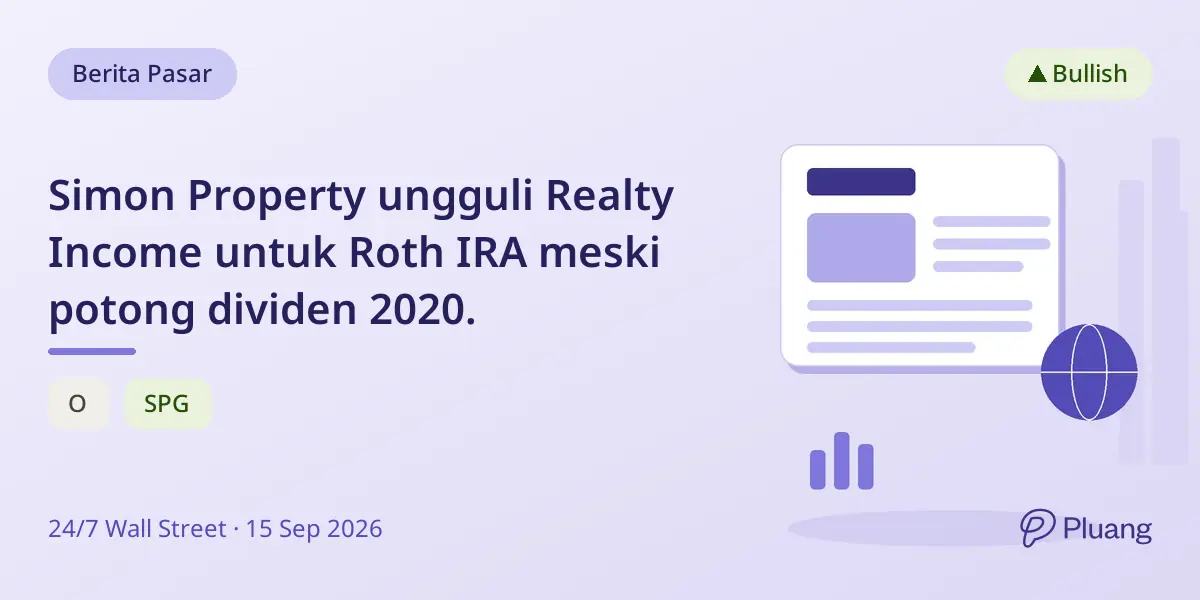 Simon Property ungguli Realty Income untuk Roth IRA meski potong dividen 2020.