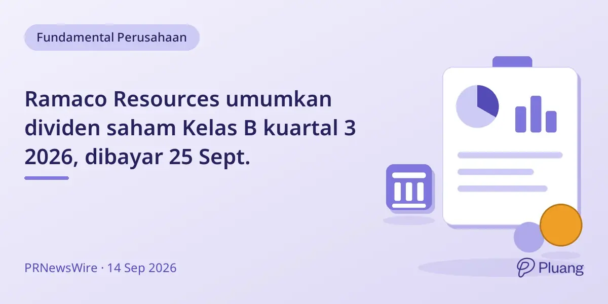Ramaco Resources umumkan dividen saham Kelas B kuartal 3 2026, dibayar 25 Sept.
