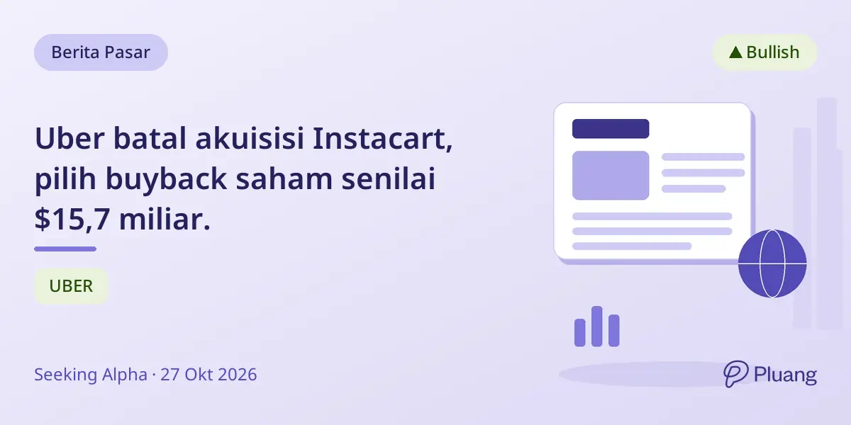 Uber batal akuisisi Instacart, pilih buyback saham senilai $15,7 miliar.