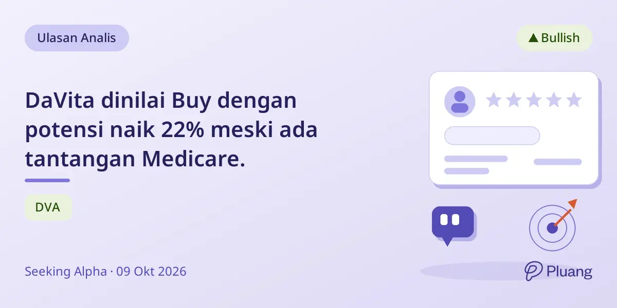 DaVita dinilai Buy dengan potensi naik 22% meski ada tantangan Medicare.