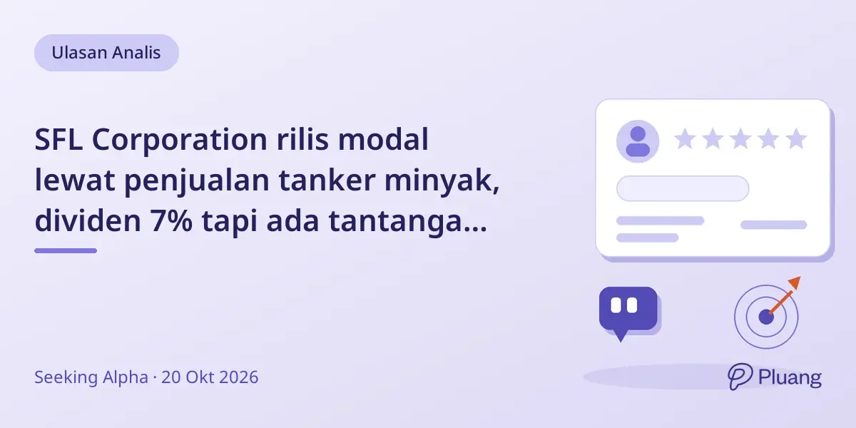 SFL Corporation rilis modal lewat penjualan tanker minyak, dividen 7% tapi ada tantangan pembiayaan.
