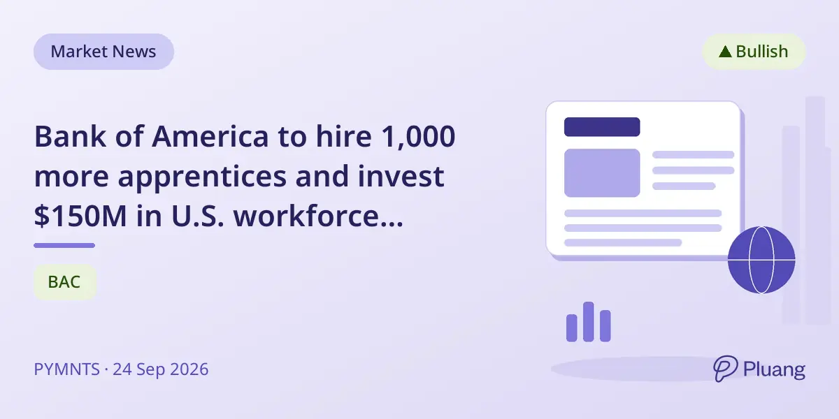 Bank of America to hire 1,000 more apprentices and invest $150M in U.S. workforce development.