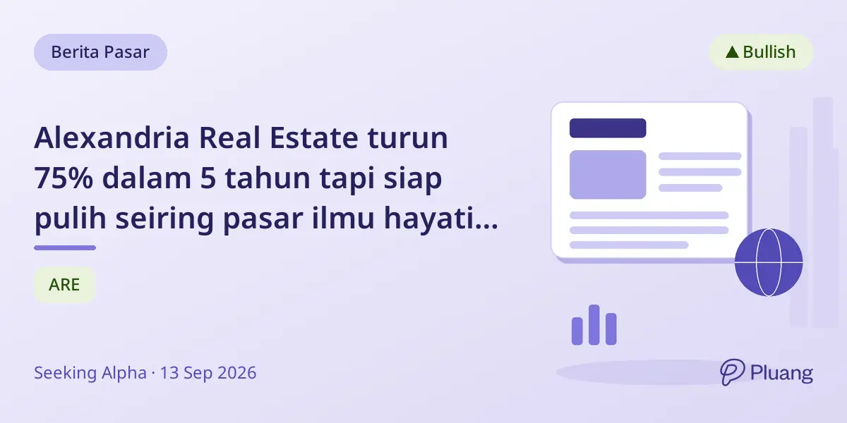 Alexandria Real Estate turun 75% dalam 5 tahun tapi siap pulih seiring pasar ilmu hayati stabil