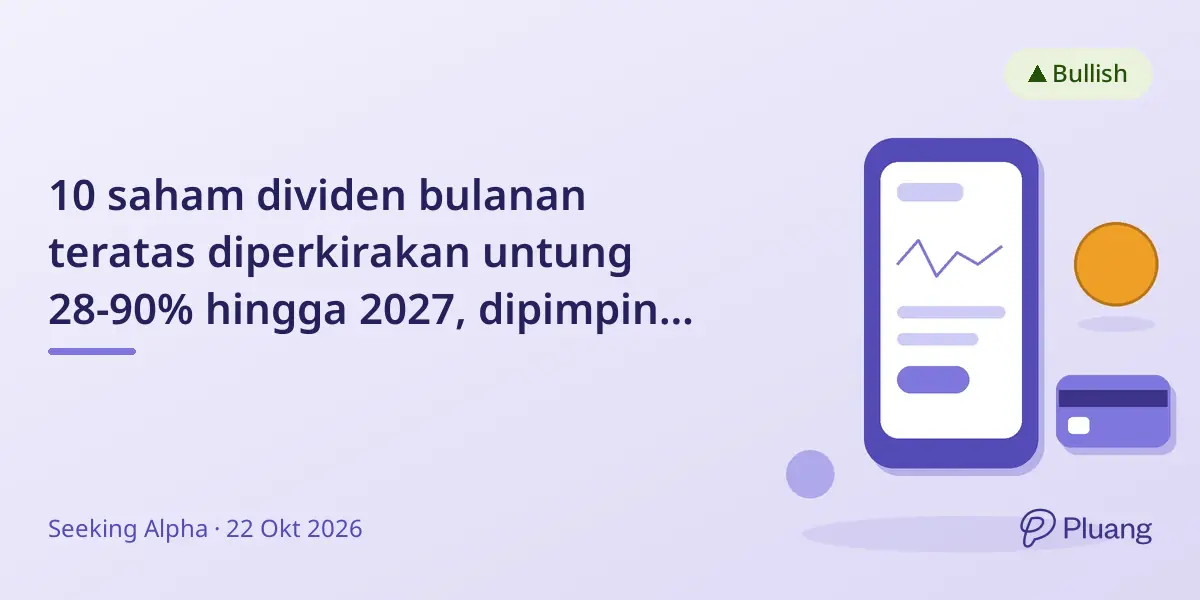 10 saham dividen bulanan teratas diperkirakan untung 28-90% hingga 2027, dipimpin Banco BBVA Argentina dan Banco Macro.