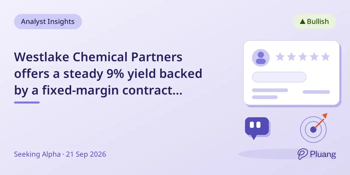 Westlake Chemical Partners offers a steady 9% yield backed by a fixed-margin contract through 2027.