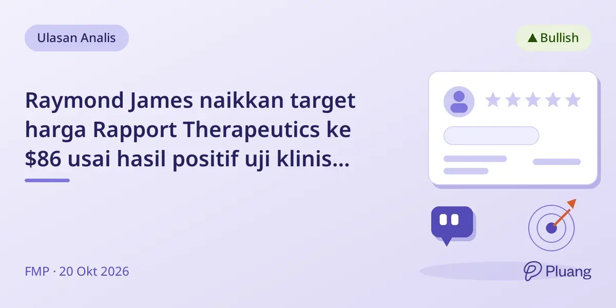 Raymond James naikkan target harga Rapport Therapeutics ke $86 usai hasil positif uji klinis fase 2.