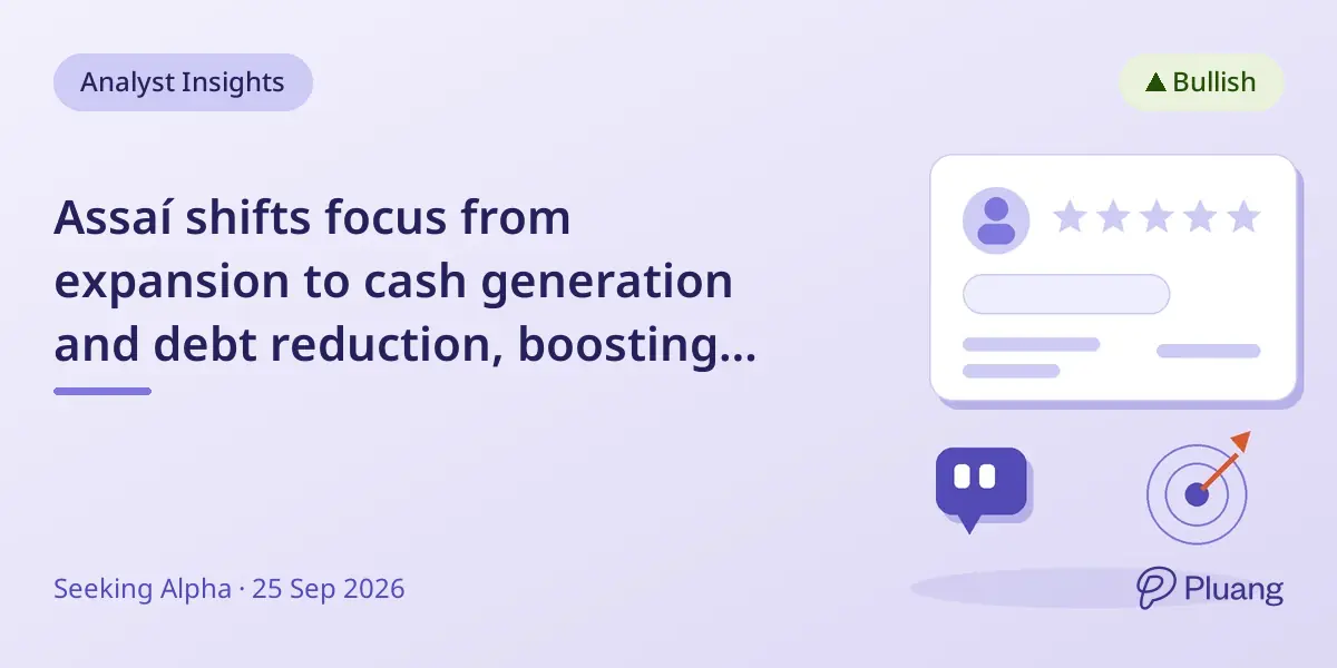 Assaí shifts focus from expansion to cash generation and debt reduction, boosting financial health.