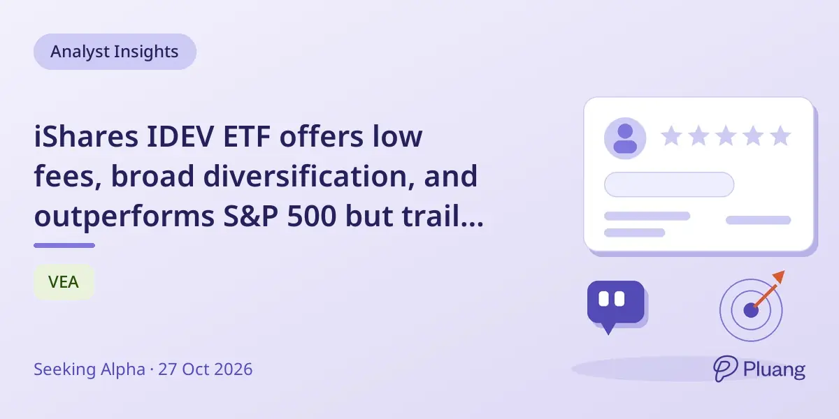iShares IDEV ETF offers low fees, broad diversification, and outperforms S&P 500 but trails peers like SCHF.