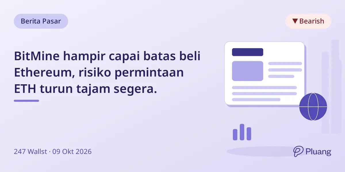 BitMine hampir capai batas beli Ethereum, risiko permintaan ETH turun tajam segera.