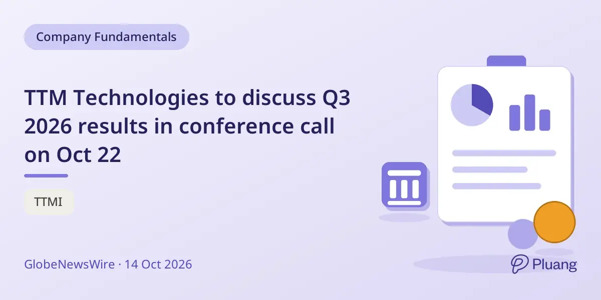 TTM Technologies to discuss Q3 2026 results in conference call on Oct 22
