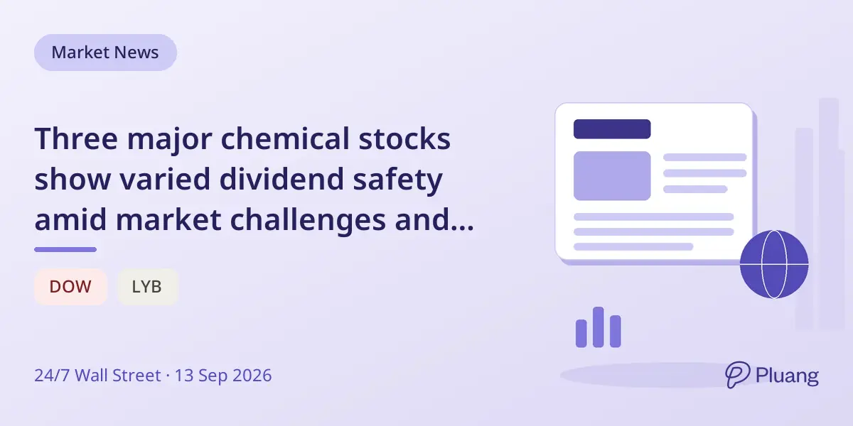 Three major chemical stocks show varied dividend safety amid market challenges and supply shocks.