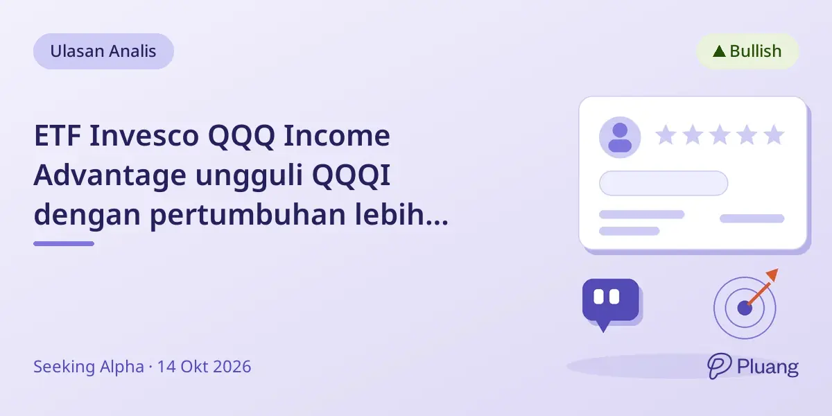 ETF Invesco QQQ Income Advantage ungguli QQQI dengan pertumbuhan lebih baik dan perlindungan turun meski hasil lebih rendah.