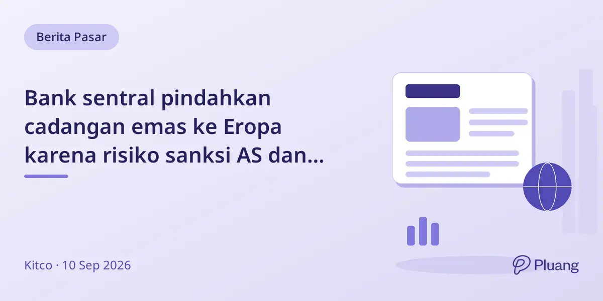 Bank sentral pindahkan cadangan emas ke Eropa karena risiko sanksi AS dan penyitaan aset.