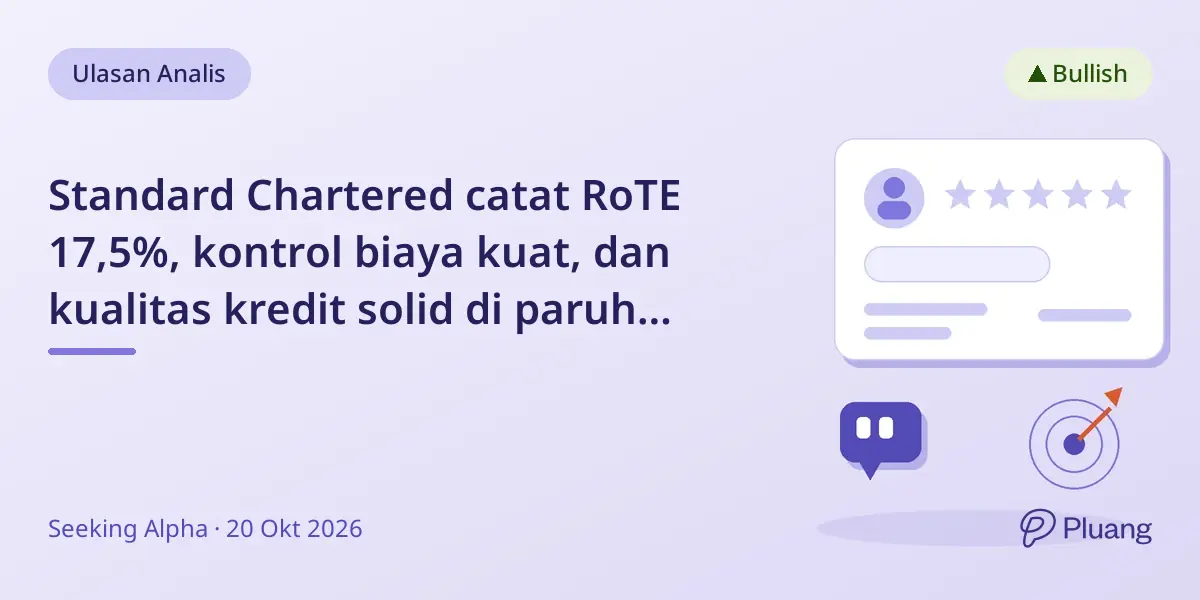 Standard Chartered catat RoTE 17,5%, kontrol biaya kuat, dan kualitas kredit solid di paruh pertama 2026