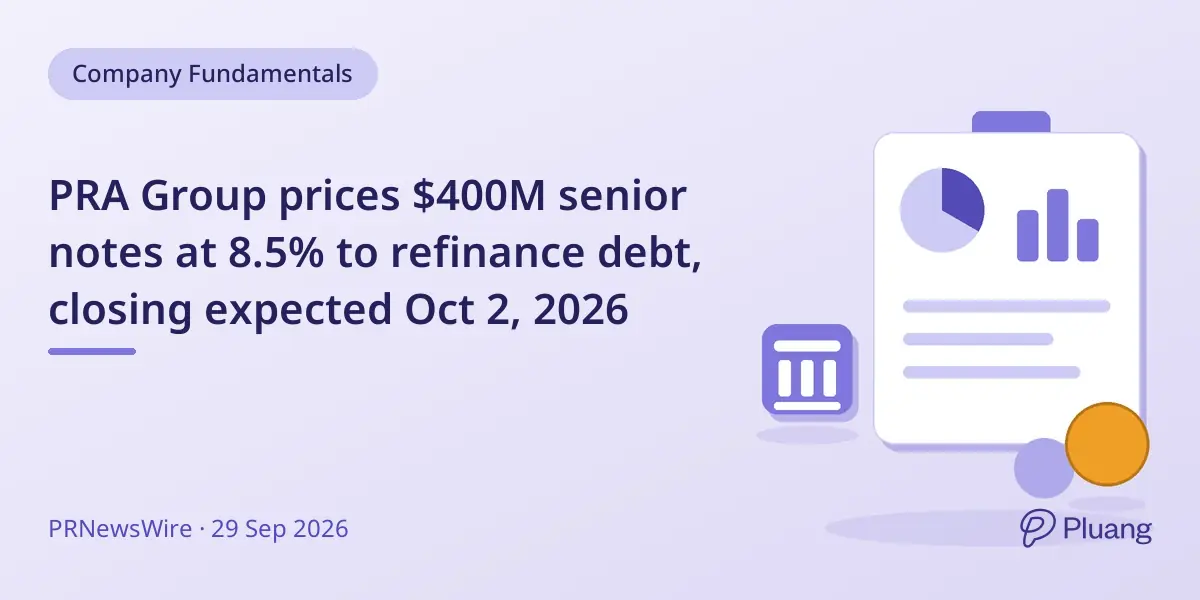 PRA Group prices $400M senior notes at 8.5% to refinance debt, closing expected Oct 2, 2026