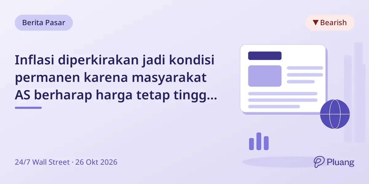 Inflasi diperkirakan jadi kondisi permanen karena masyarakat AS berharap harga tetap tinggi, mirip pola 1960-an.