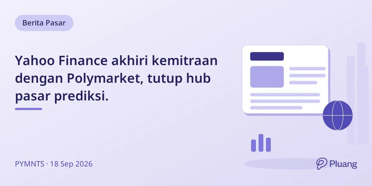 Yahoo Finance akhiri kemitraan dengan Polymarket, tutup hub pasar prediksi.