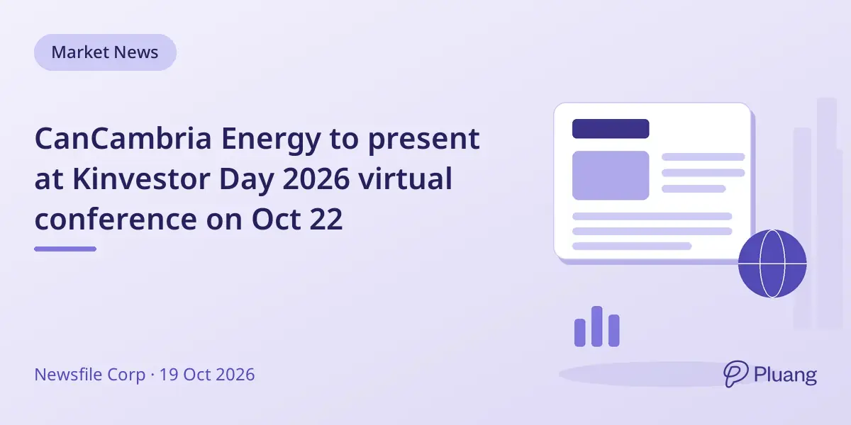 CanCambria Energy to present at Kinvestor Day 2026 virtual conference on Oct 22